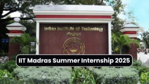 iit madras summer internship 2025 is here for students